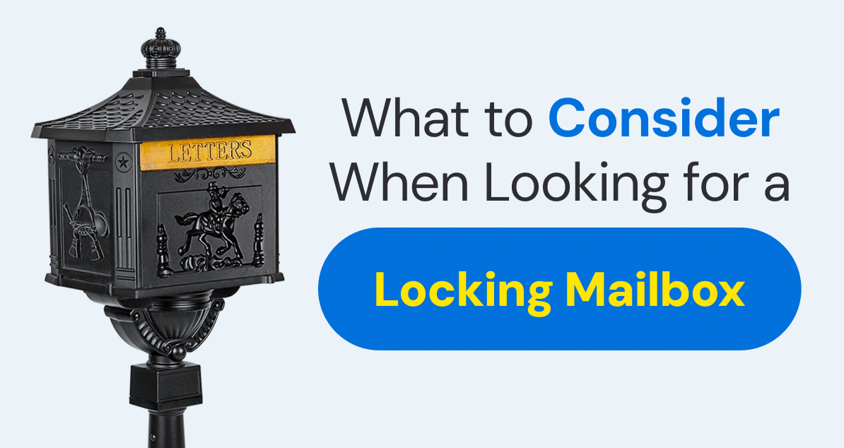 What to Consider When Looking for a Locking Mailbox