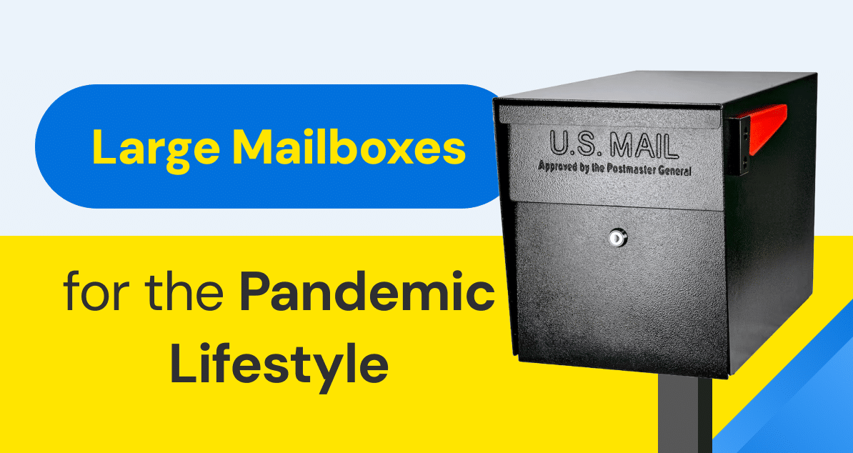 Large Mailboxes for the Pandemic Lifestyle